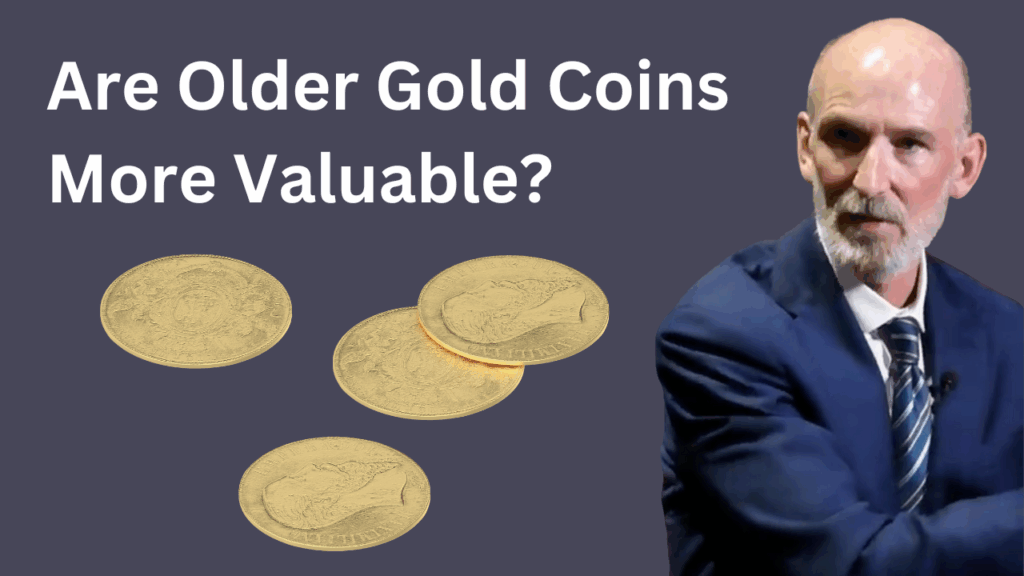 Older gold coins aren’t more valuable—gold value is based on weight, purity, and spot price, not the mint year.