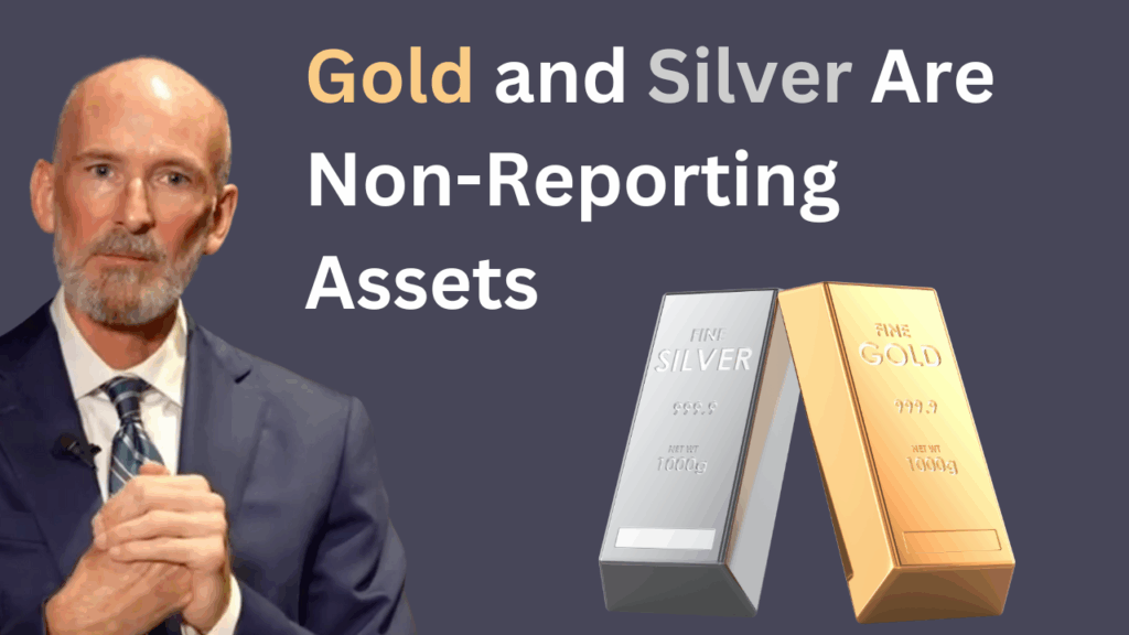 Learn why gold and silver are non-reporting assets, how they work, and what it means for your taxes, privacy, and control.